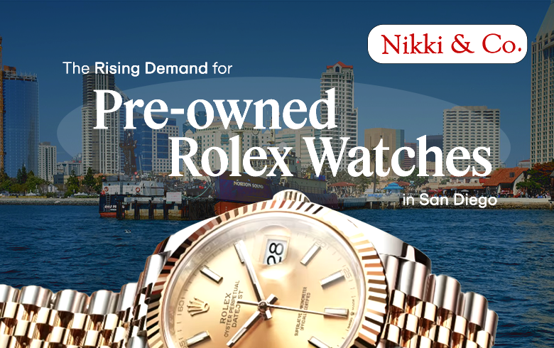 Pre-owned Rolex Watches in San Diego
