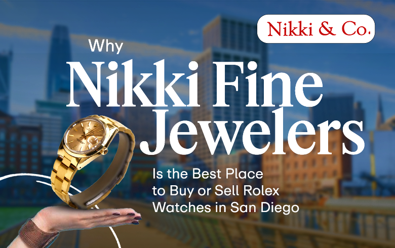 Best Place to Buy or Sell Rolex Watches in San Diego